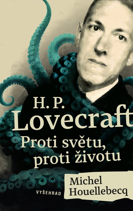 Book H. P. Lovecraft: Proti světu, proti životu Michel Houellebecq