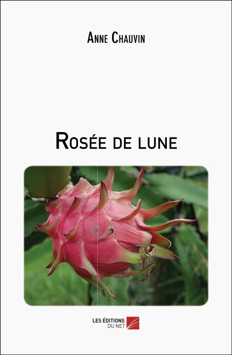Knjiga Rosée de lune Anne Chauvin