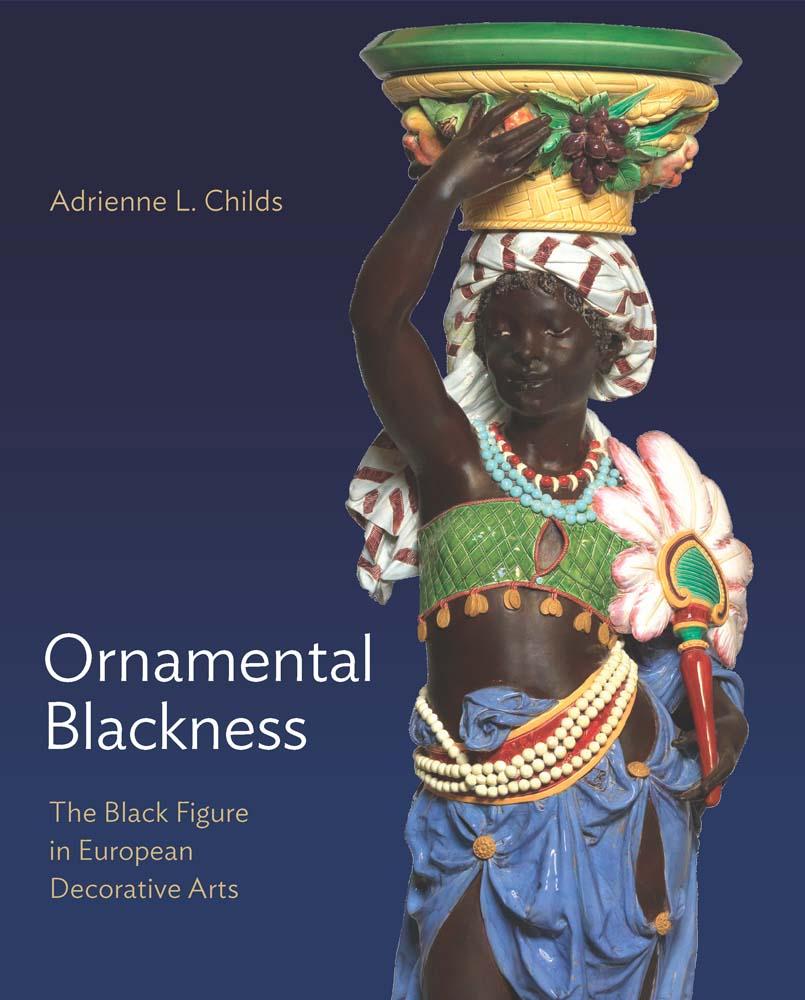 Knjiga Ornamental Blackness Adrienne L. Childs