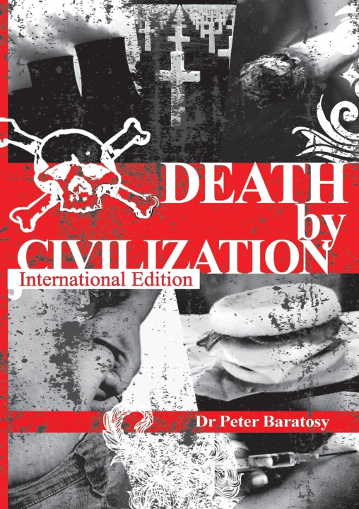 Buch Death by Civilization Peter Baratosy