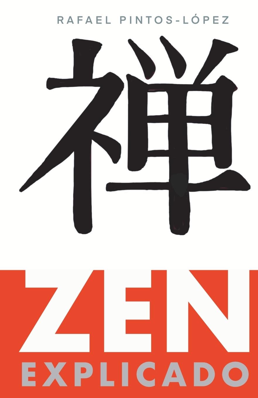 Knjiga Zen explicado Rafael Pintos-López
