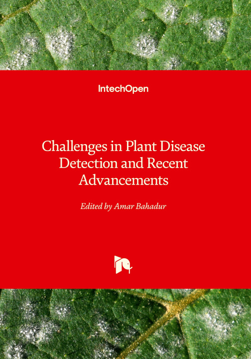 Knjiga Challengesin Plant Disease Detection and Recent Advancements 