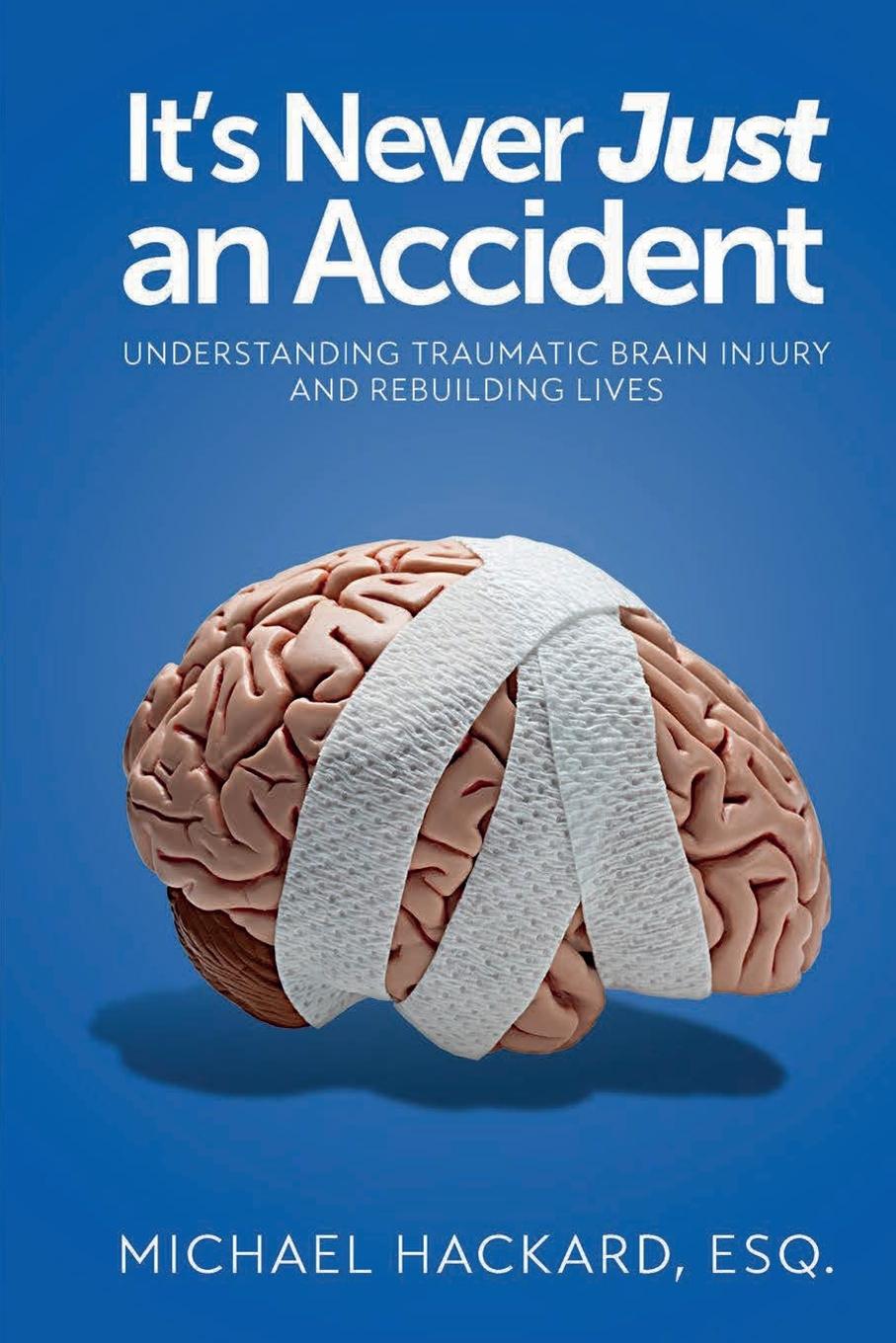 Knjiga It's Never Just an Accident Michael Hackard
