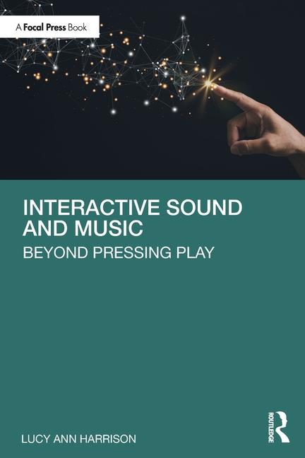 Knjiga Interactive Sound and Music Lucy Ann Harrison