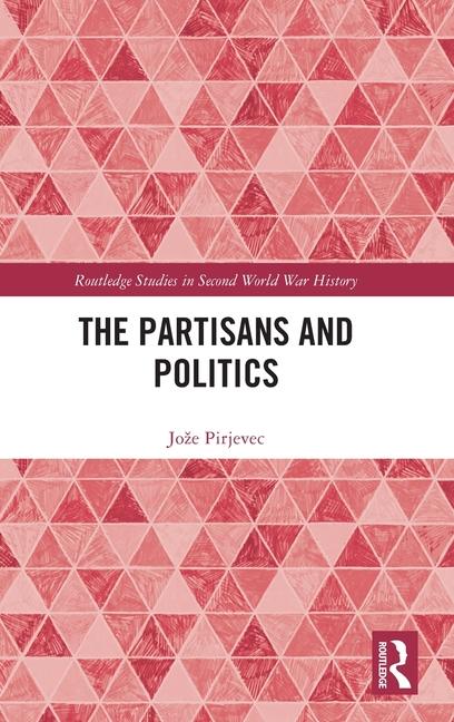 Buch The Partisans and Politics Pirjevec