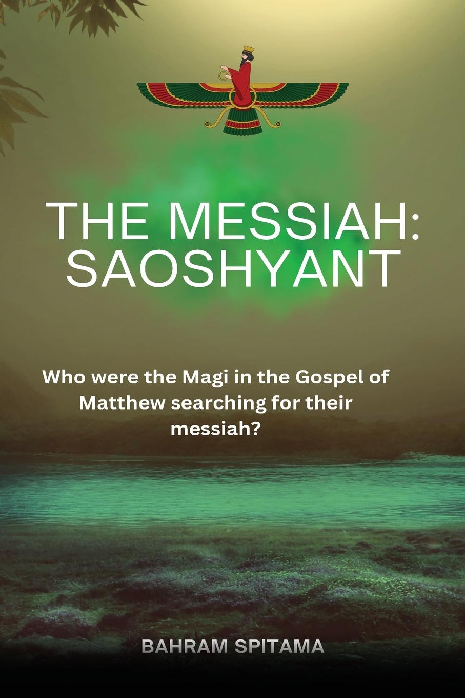 Libro THE MESSIAH Bahram Spitama