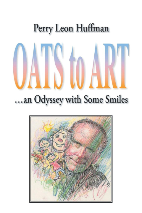 Knjiga Oats To Art Perry Leon Huffman