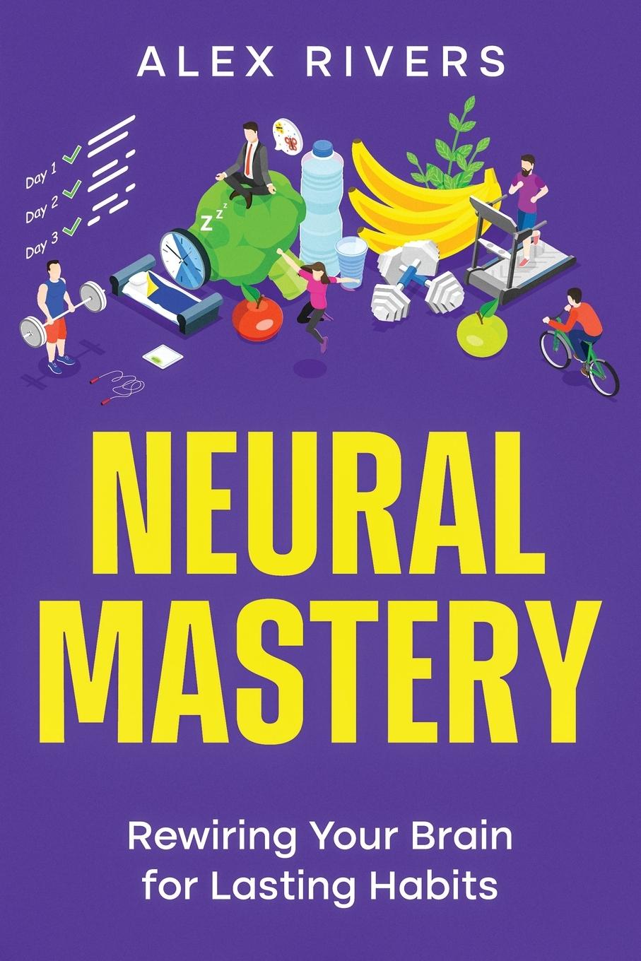 Book Neural Mastery Alex Rivers