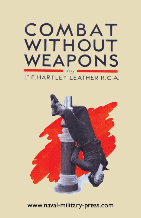 Knjiga COMBAT WITHOUT WEAPONS Lt. E. Hartley Leather