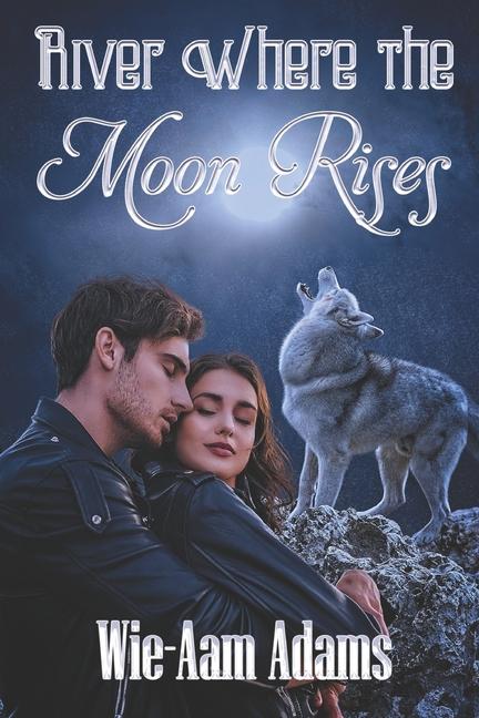 Boek River Where The Moon Rises Wie-aam Adams