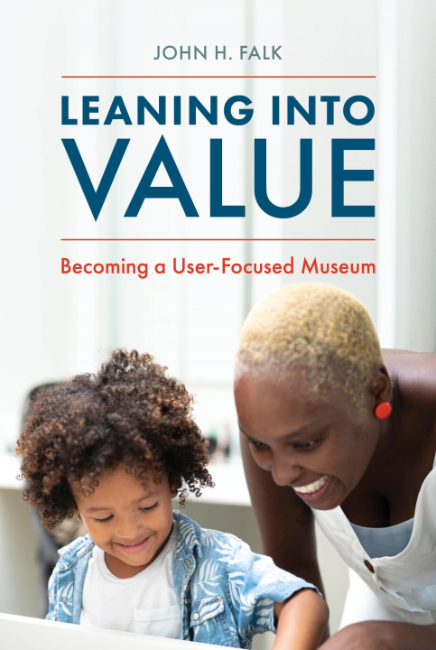 Knjiga Leaning Into Value John H. Falk