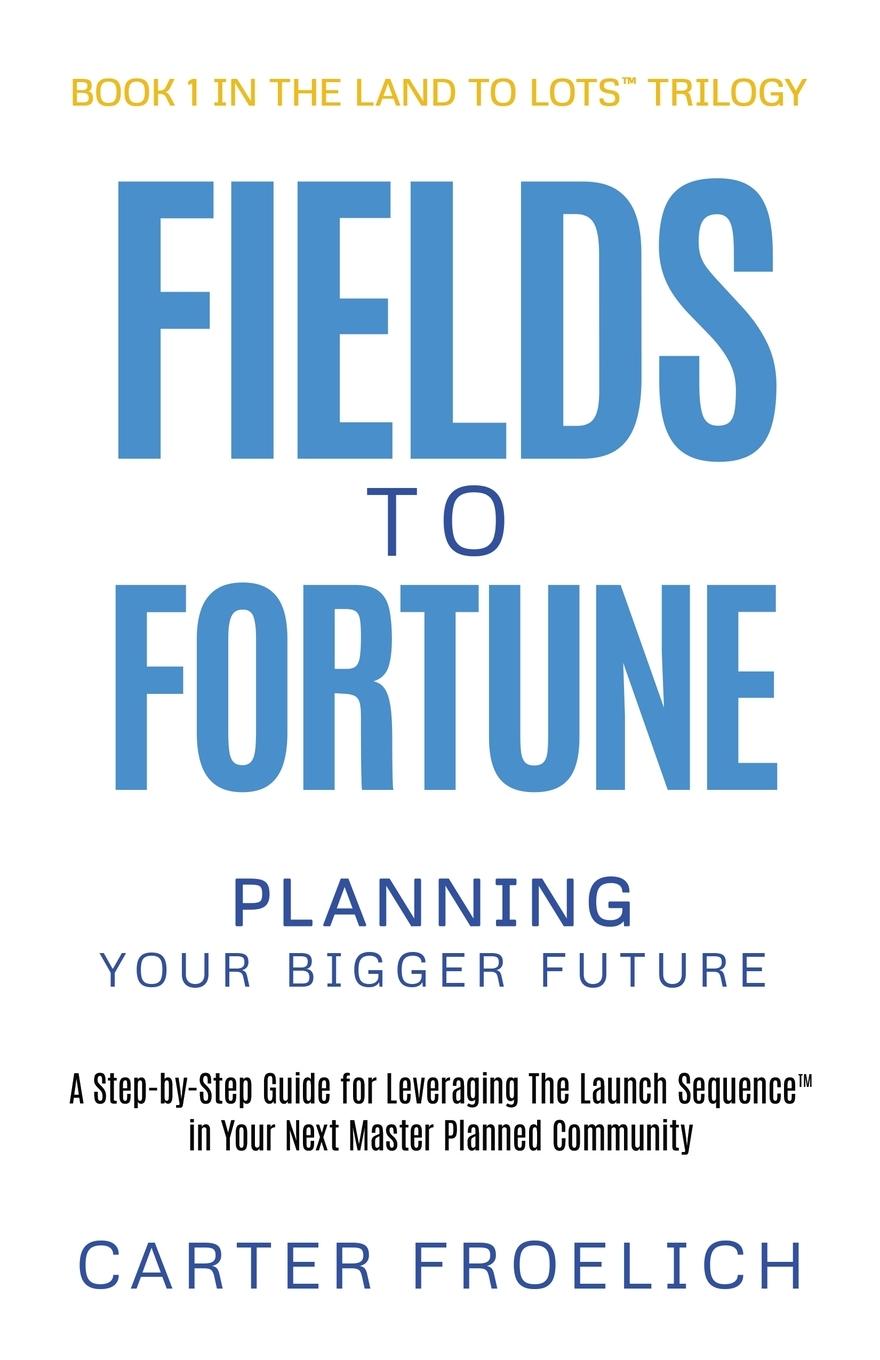 Buch Fields to Fortune Carter Froelich