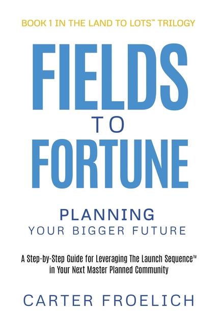 Knjiga Fields to Fortune Carter Froelich