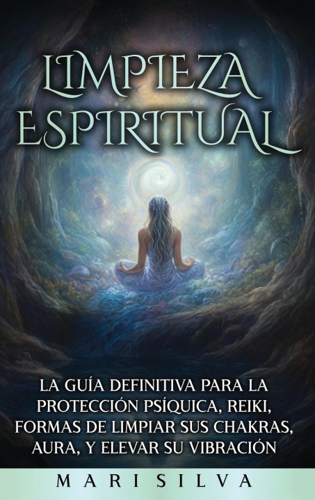 Knjiga Limpieza espiritual Mari Silva