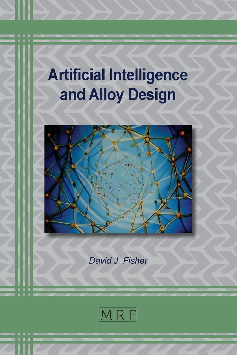 Carte Artificial Intelligence and Alloy Design David Fisher