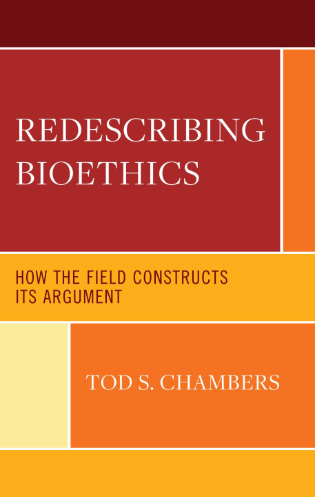 Knjiga Redescribing Bioethics Tod S. Chambers