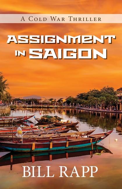 Boek Assignment in Saigon Bill Rapp