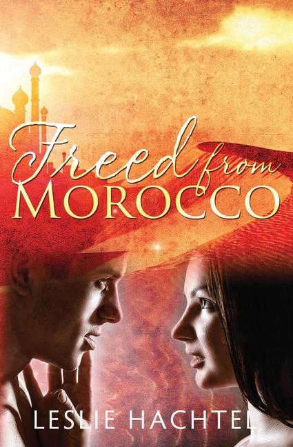 Βιβλίο Freed From Morocco Leslie Hachtel
