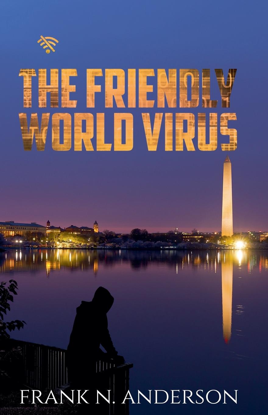Knjiga The Friendly World Virus Frank N. Anderson