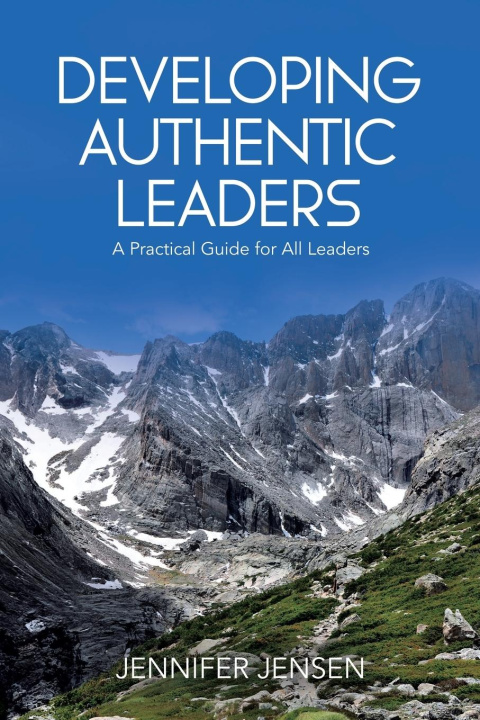 Knjiga Developing Authentic Leaders Jennifer Jensen
