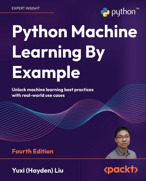 Kniha Python Machine Learning By Example - Fourth Edition 