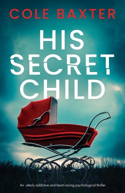Carte His Secret Child Cole Baxter