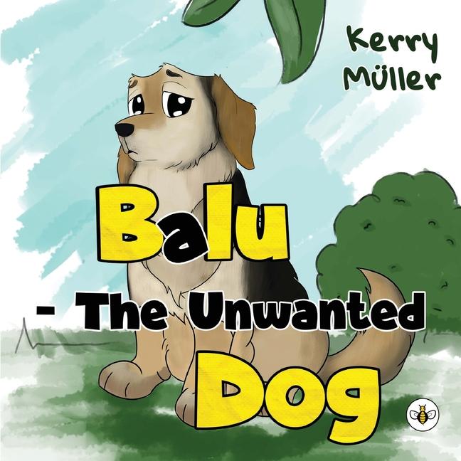 Carte Balu - The Unwanted Dog Kerry Muller