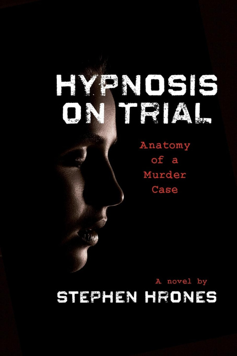 Book Hypnosis on Trial Stephen Hrones