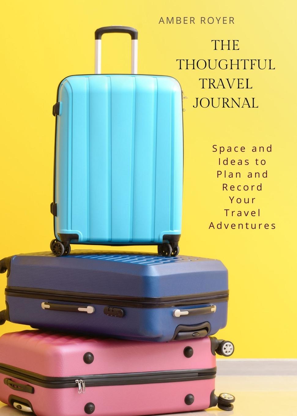 Book The Thoughtful Travel Journal Amber Royer