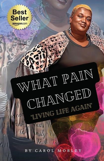 Knjiga What Pain Changed Carol Mobley