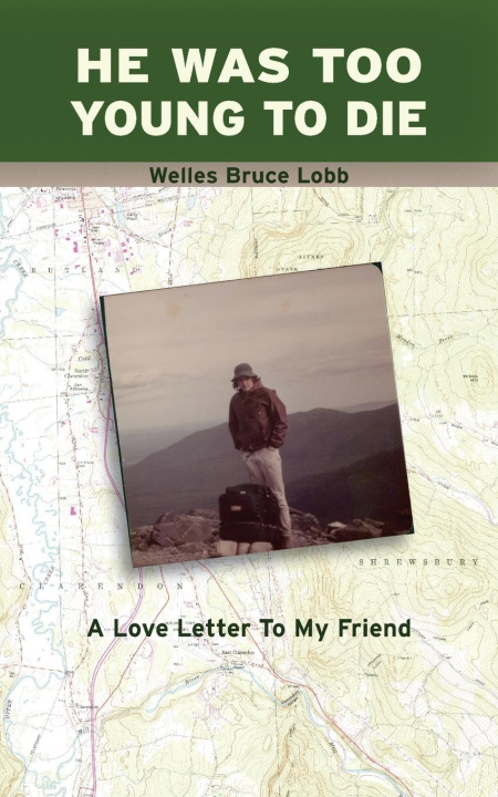 Knjiga He Was Too Young to Die Welles Bruce Lobb