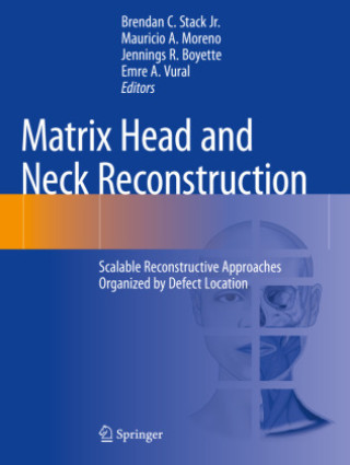 Książka Matrix Head and Neck Reconstruction Emre A. Vural