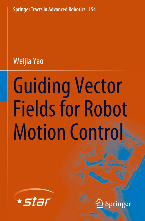 Knjiga Guiding Vector Fields for Robot Motion Control Weijia Yao