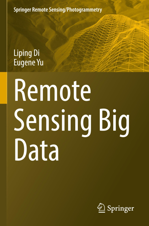 Book Remote Sensing Big Data Liping Di