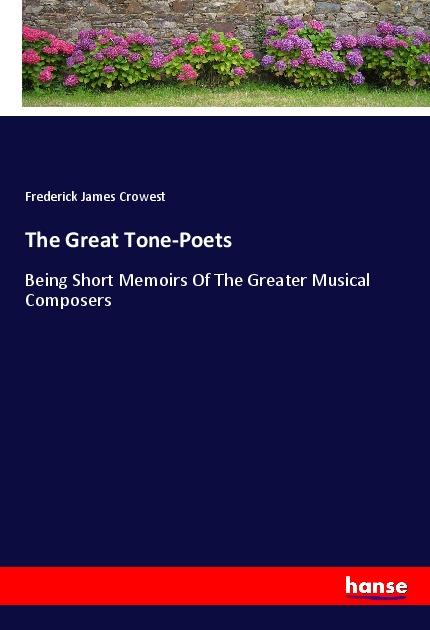 Carte The Great Tone-Poets Frederick James Crowest