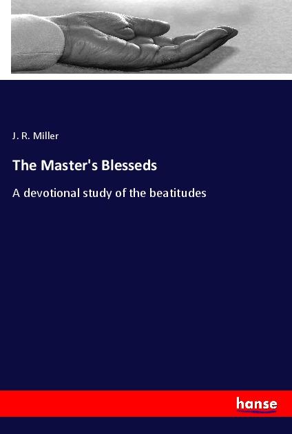 Knjiga The Master's Blesseds J. R. Miller