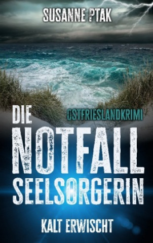 Knjiga Die Notfallseelsorgerin Susanne Ptak