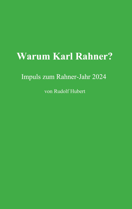 Knjiga Warum Rahner? Rudolf Hubert
