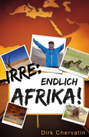 Knjiga Irre, endlich Afrika! LeseGlück