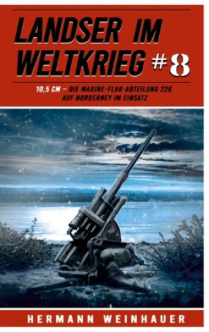 Knjiga Landser im Weltkrieg 8: 10,5 CM EK-2 Militär