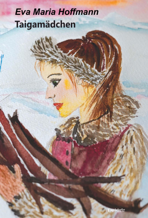 Knjiga Taigamädchen Eva Maria Hoffmann