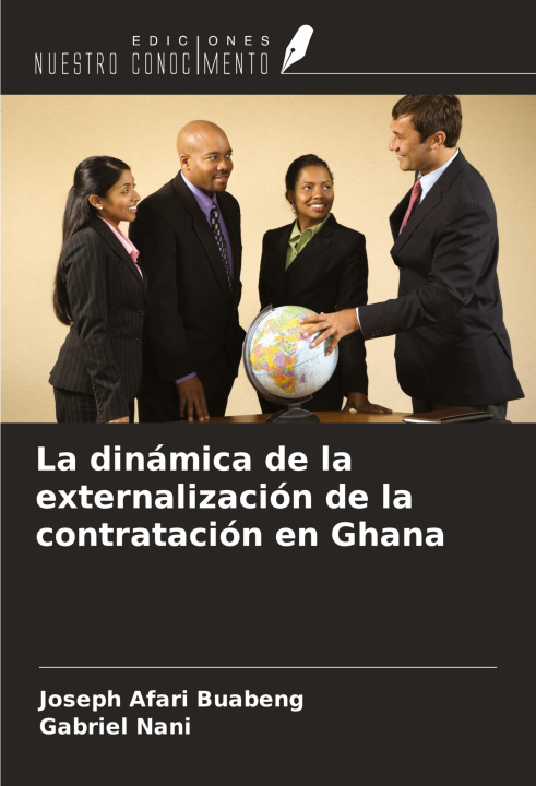 Książka La dinámica de la externalización de la contratación en Ghana Gabriel Nani