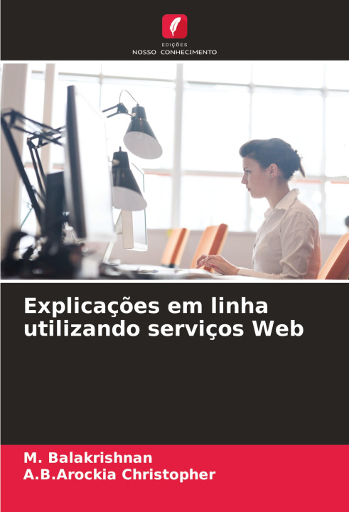 Livro Explicaç?es em linha utilizando serviços Web A. B. Arockia Christopher
