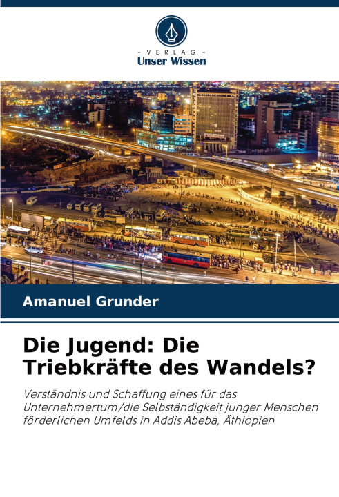 Book Die Jugend: Die Triebkräfte des Wandels? Amanuel Grunder