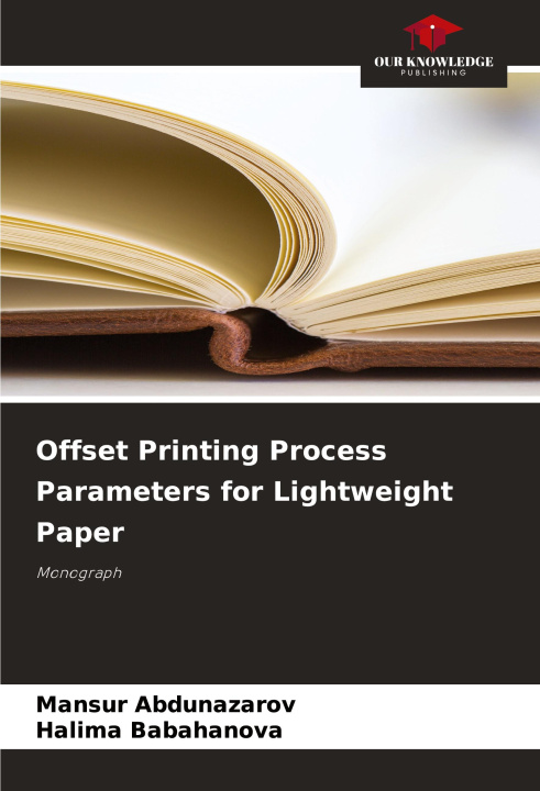 Knjiga Offset Printing Process Parameters for Lightweight Paper Halima Babahanova