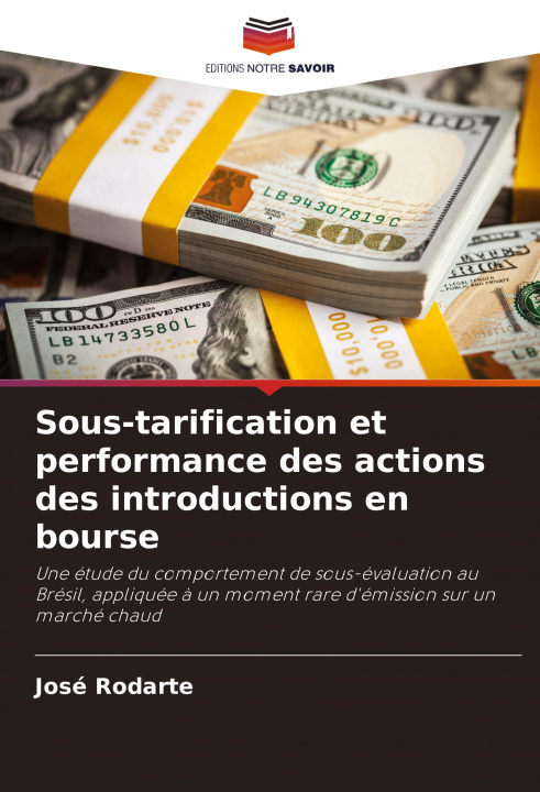 Knjiga Sous-tarification et performance des actions des introductions en bourse José Rodarte