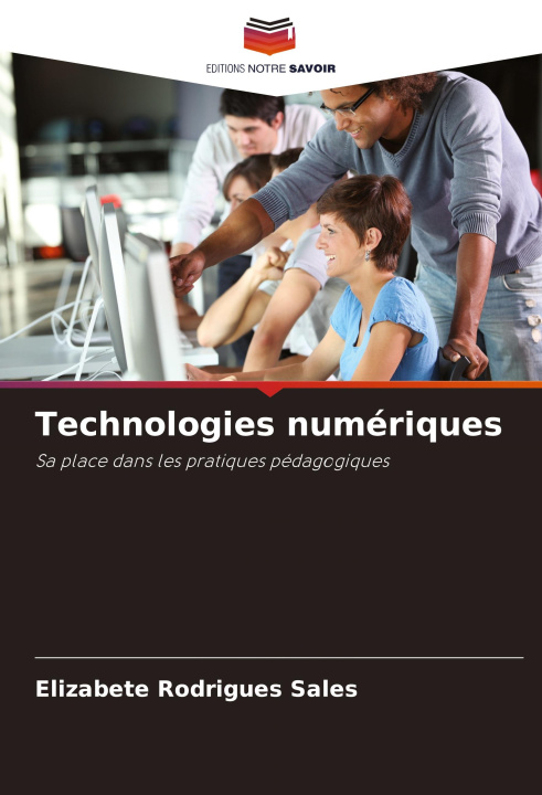 Knjiga Technologies numériques Elizabete Rodrigues Sales
