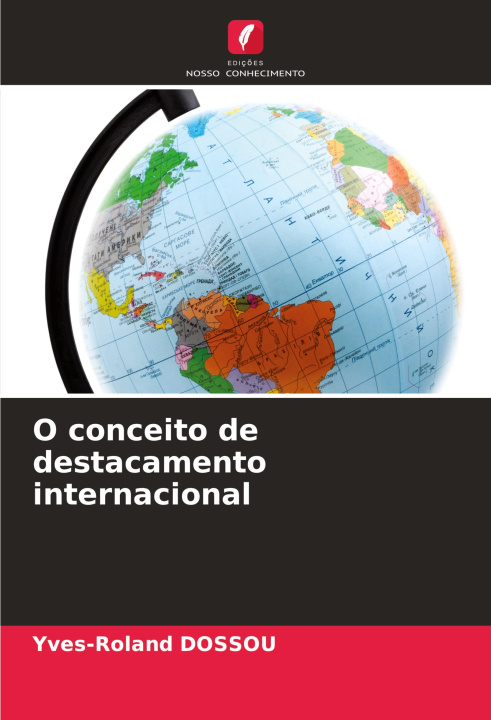 Carte O conceito de destacamento internacional Yves-Roland DOSSOU