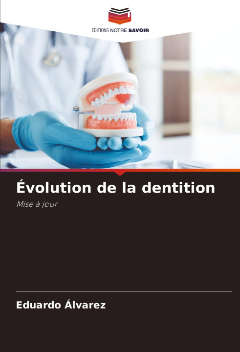 Knjiga Évolution de la dentition Eduardo Álvarez