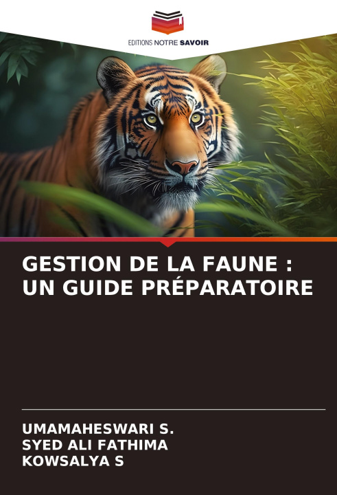Book GESTION DE LA FAUNE : UN GUIDE PRÉPARATOIRE Syed Ali Fathima